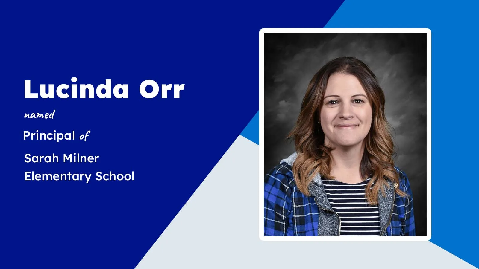 Lucinda Orr Named Principal of Sarah Milner Elementary School